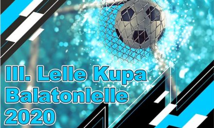 III. Lelle Kupa – Új időpont!