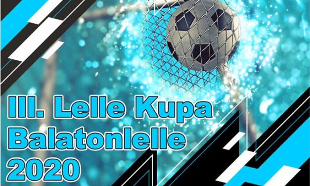 III. Lelle Kupa – Új időpont!
